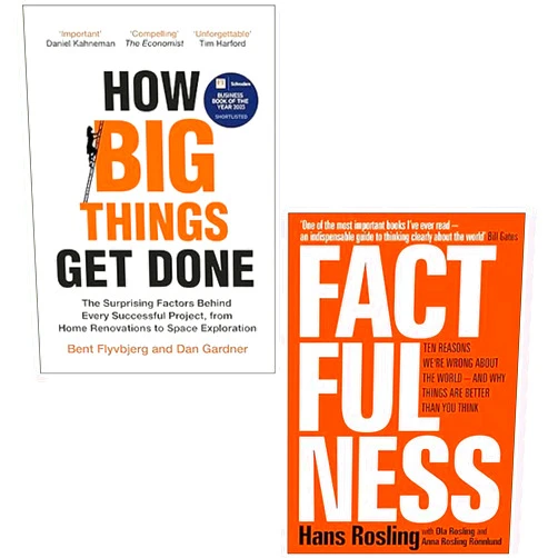 Dan Gardner Professor Bent Flyvbjerg,Ola Rosling Anna Rosling Rönnlund Hans Rosling How Big Things Get Done By Professor Bent Flyvbjerg, Dan Gardner & Factfulness Ten Reasons We'Re Wrong About The World By Hans Rosling, Ola Rosling, Anna Rosling Rönnlund 2 Books Collection Set