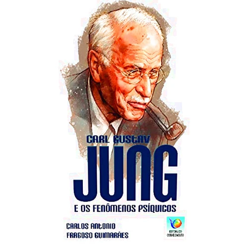 Portuguese Brazilian Edition by Guimarães Fragoso (Author) Carl Gustav Jung e os Fenômenos Psíquicos