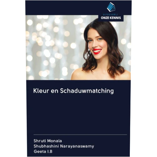Shruti Monala,Shubhashini Narayanaswamy,GEETA I.B Kleur en Schaduwmatching (Dutch Edition)