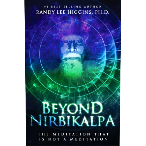 Randy Lee Higgins Beyond Nirbikalpa