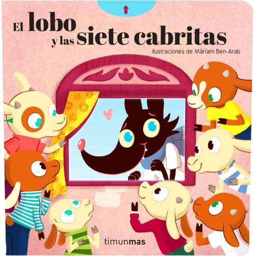 Màriam Ben-Arab Canela,Gina Samba El lobo y las siete cabritas. Cuento con mecanismos