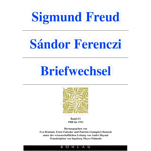 German Edition by Eva Brabant (Editor), Ernst Falzeder (Editor), Patrizia Giampieri-Deutsch (Editor) & 0 more Sigmund Freud - Sandor Ferenczi. Briefwechsel: Bd. I/1: 1908-1911. Herausgegeben Von: Ernst Falzeder, Eva Brabant Und Patrizia Giampieri-Deutsch (German Edition)