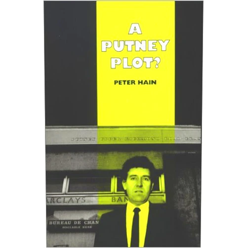 Peter Hain A Putney Plot