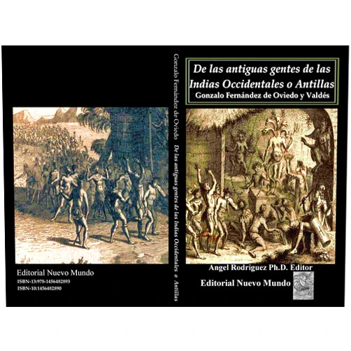 Spanish Edition by Gonzalo Fernandez de Oviedo y Valdes (Author), Angel Rodriguez-Alvarez (Editor) Format: Kindle Edition De las antiguas gentes de las Indias Occidentales o Antillas, (Spanish Edition)