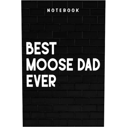 By Phoenix Shelton (Author) Moose Dad - Retro Vintage Best Moose Dad Ever Good Animals Lover Quote: Goal, Business,Daily Notepad for Men & Women Lined Paper, Work List, Planning, Gym