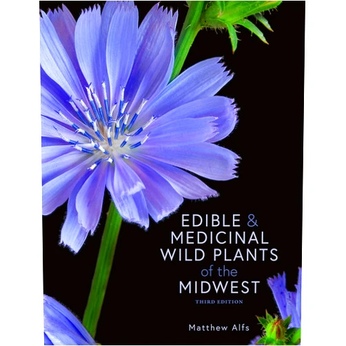 Matthew Alfs Edible and Medicinal Wild Plants of the Midwest