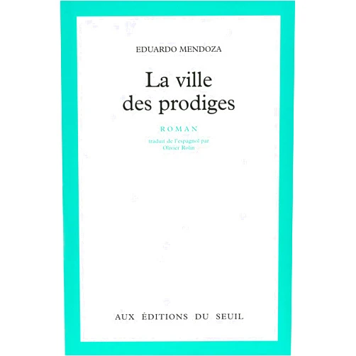 French Edition by Eduardo Mendoza (Author) Format: Kindle Edition La Ville des prodiges (CADRE VERT) (French Edition)