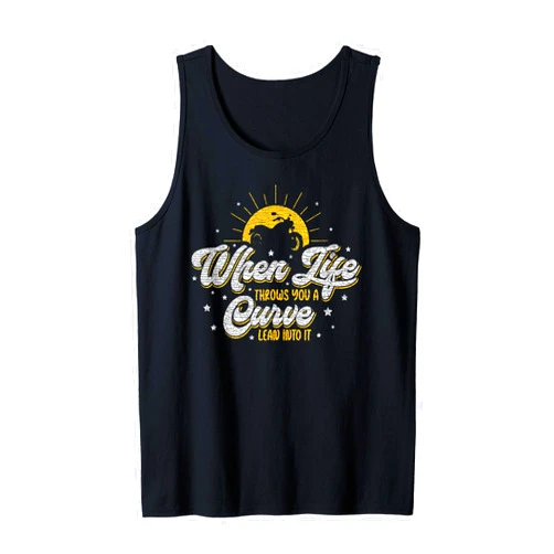 The bikers movie motorcycle gang biker boys When Life Throws You A Curve Lean Into It Motorcycle Biker Tank Top