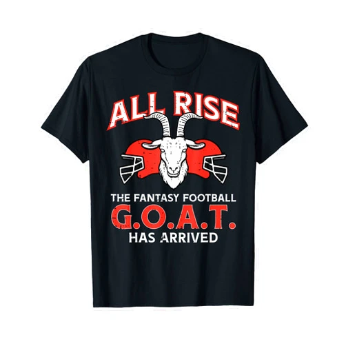 Fantasy Football Shirts Commish Champ Men Gifts All Rise The Fantasy Football Goat Has Arrived Champion Men T-Shirt