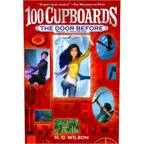 N. D. Wilson The Door Before (100 Cupboards Prequel) (The 100 Cupboards)