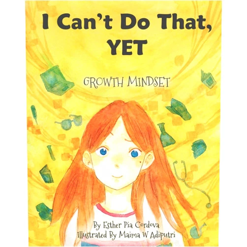 Esther Pia Cordova,Maima W Adiputri I Can't Do That, YET: Growth Mindset (Growth Mindset Book)