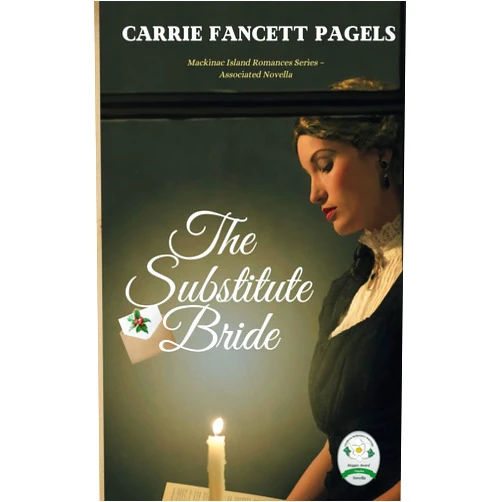 Carrie Fancett Pagels The Substitute Bride: A Novella (O' Little Town of Christmas)