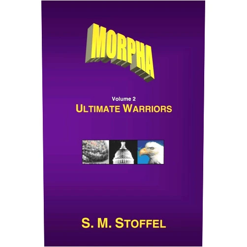 S. M. Stoffel Morpha: Ultimate Warriors