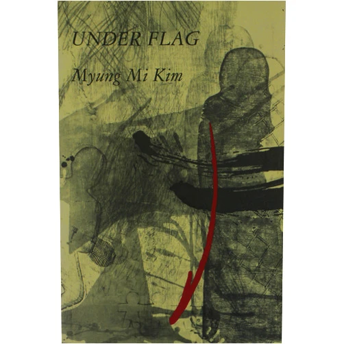 Myung Mi Kim Under Flag