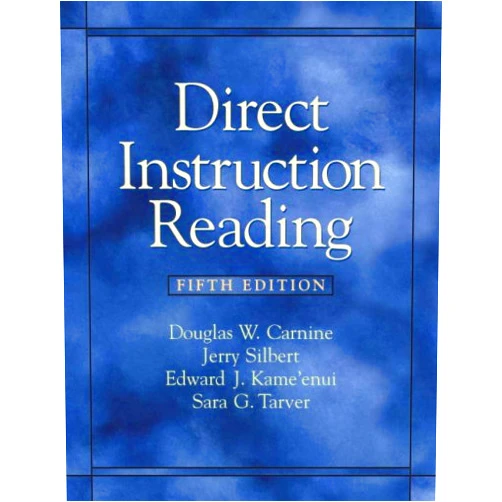Douglas W. Carnine,Jerry Silbert,Edward J. Kame'enui,Sara G. Tarver Direct Instruction Reading (5th Edition)