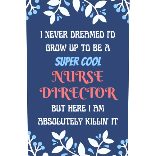 Lottie RMK Greene Nurse Director Notebook: Lined Blank Notebook Journal, an Appreciation Thank You and Funny Gift for Nurse Director to Write in
