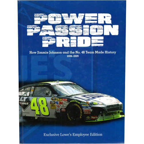 By Ben White (Author), Sam Cranston (Photographer), Jimmie Johnson (Introduction), Michael J. Fresina (Preface) & 1 more Power, Passion, Pride: How Jimmie Johnson and the No. 48 Team Made History, 2006-2009