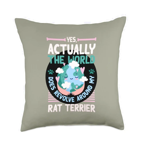 Quotes Dog Lover Rattie Dog Dad Pets The World Does Revolve Around My Rat Terrier Sayings Throw Pillow, 18x18, Multicolor