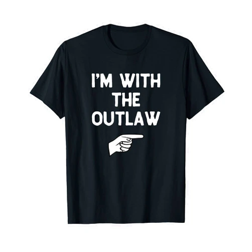 Im With The Outlaw Halloween Costume I’m with The Outlaw Funny Halloween Matching Costume Out-Law T-Shirt