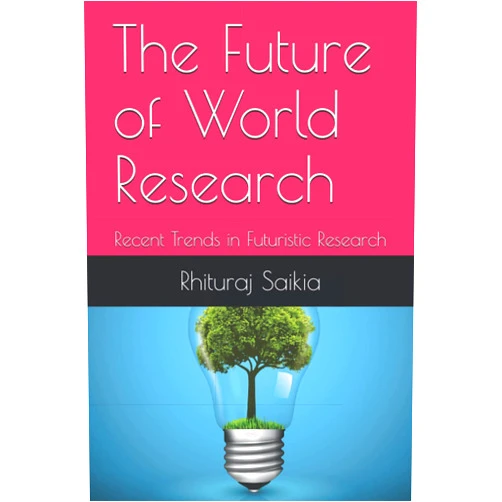 By Dr Rhituraj Saikia (Author), Dr Pratisha Kumari (Author), Dr Jo-Ann Rolle (Author), Dr Manojkumar S Kulkarni (Author), Dr Rajesh G Konnur (Author), Mr Hemlal Bhattrai (Author), Dr Caleb Moyo (Author), Dr Radhakirishnan T.T. (Author), Dr Mihir Kumar Shome (Author), Mr Ayman Mustafa (Author) & 7 more The Future of World Research: Recent Trends in Futuristic Research