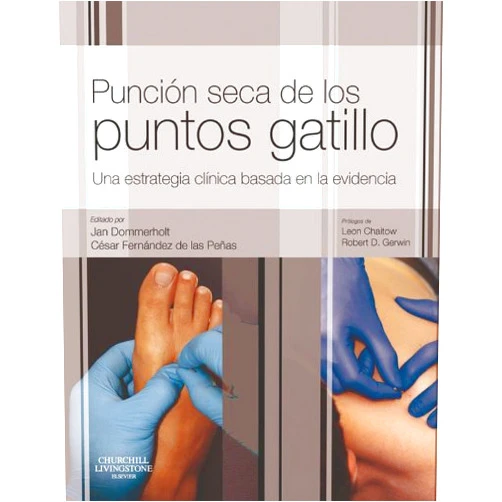 Spanish Edition by Cesar Fernández de las Peñas (Author), Jan Dommerholt (Editor), Cesar Fernandez de las Penas (Editor) & 1 more Format: Kindle Edition Punción seca de los puntos gatillo: Una estrategia clínica basada en la evidencia (Spanish Edition)