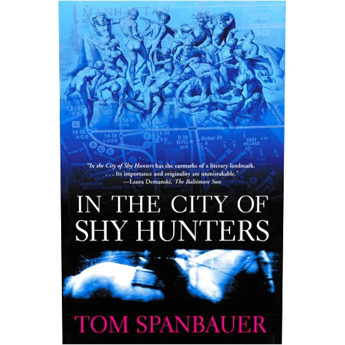 Tom Spanbauer In the City of Shy Hunters