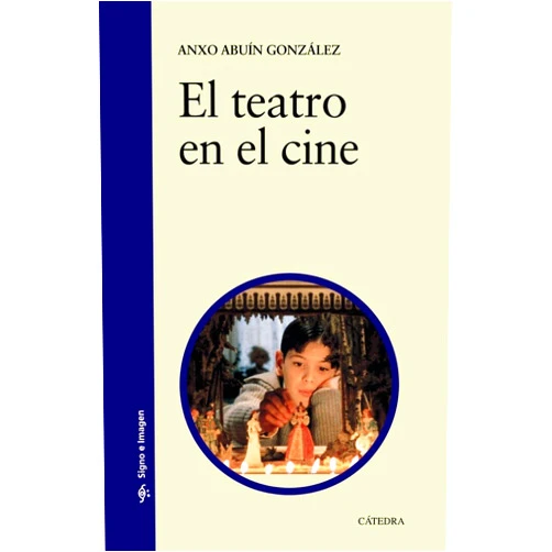 Anxo Abuín González El teatro en el cine (Spanish Edition)