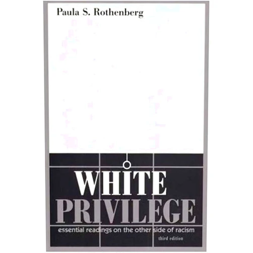 By Paula S. Rothenberg (Author) White Privilege