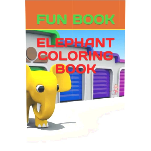 By Mr Dipayan Ghosh (Author) ELEPHANT COLORING BOOK: FUN BOOK
