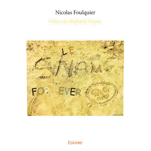 French Edition by Nicolas Foulquier (Author) Format: Kindle Edition Le SNAM for ever (French Edition)