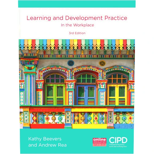 Kathy Beevers,Andrew Rea Learning and Development Practice in the Workplace
