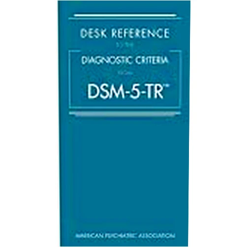 Apa Dsm-5-Text Revision 5th Ed. Desk Reference to the Diagnostic Criteria By American Psychiatric Association May 18, 2022