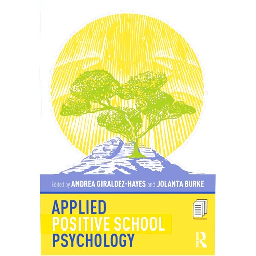 By Andrea Giraldez-Hayes (Editor), Jolanta Burke (Editor) Format: Kindle Edition Applied Positive School Psychology