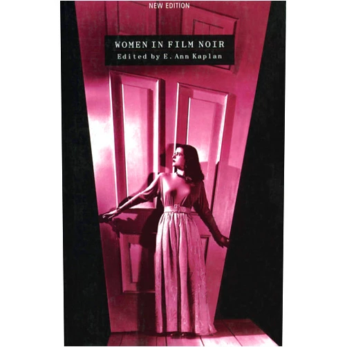 E. Ann Kaplan Women in Film Noir