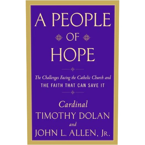 By John L. Allen Jr (Author), Timothy M. Dolan (Author) Format: Kindle Edition A People of Hope: Archbishop Timothy Dolan in Conversation with John L. Allen Jr.