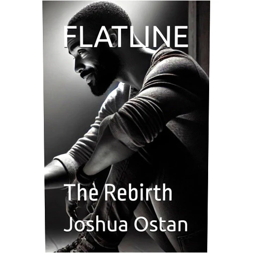 Joshua Mark Ostan FLATLINE: The Rebirth