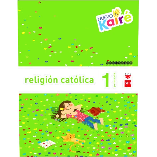 Mónica Robledo Bucio,Esther Fabelos Religión católica. 1 Primaria. Nuevo Kairé (Spanish Edition)