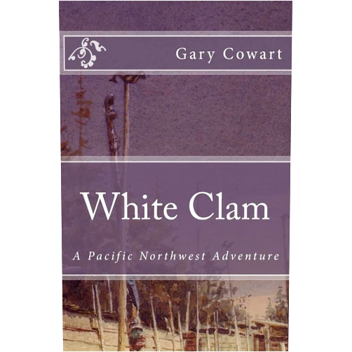 By Dr Gary K Cowart (Author), Patricia Davenport (Editor), Gordon Miller (Illustrator) & 0 more White Clam: A Pacific Northwest Adventure