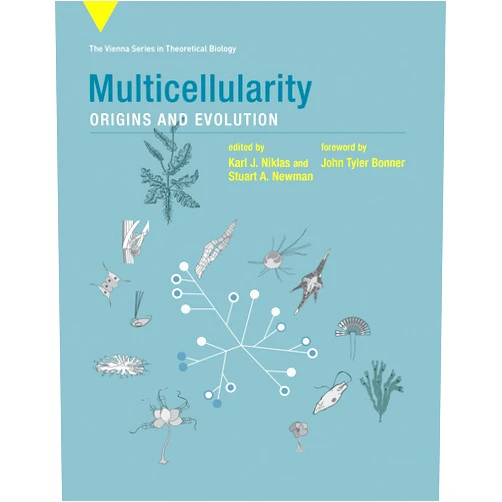 By Karl J. Niklas (Editor), Stuart A. Newman (Editor), John T. Bonner (Contributor) & 0 more Multicellularity: Origins and Evolution (Vienna Series in Theoretical Biology)