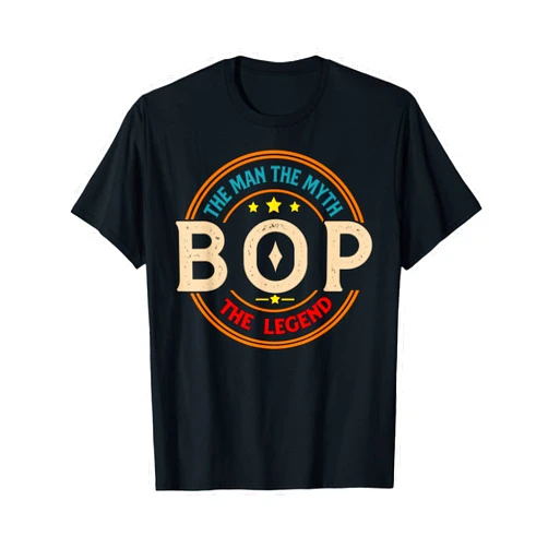 DaddyThreads BOP The Legend The Man, Funny BOP Fathers Day T-Shirt