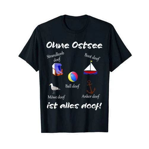 Meer Lifestyle Ohne Baltic Sea ist alles doof, Sommer, Meer T-Shirt