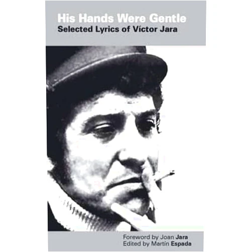 By Víctor Jara (Author) (His Hands Were Gentle: Selected Lyrics of Victor Jara) [By: Victor Jara] [Mar, 2012]