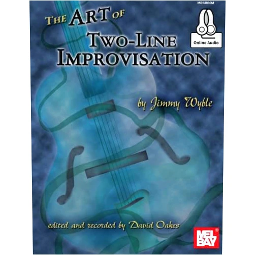 By Jimmy Wyble (Author), David Oakes (Author) The Art of Two-Line Improvisation
