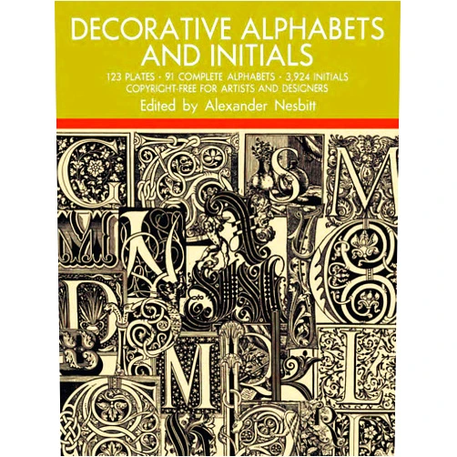 Alexander Nesbitt Decorative Alphabets and Initials (Lettering, Calligraphy, Typography)