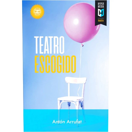 Antón Arrufat Teatro escogido (Spanish Edition)