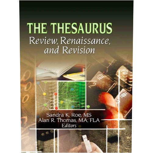 By Sandra K. Roe (Author), Alan R Thomas (Author) Format: Kindle Edition The Thesaurus: Review, Renaissance, and Revision
