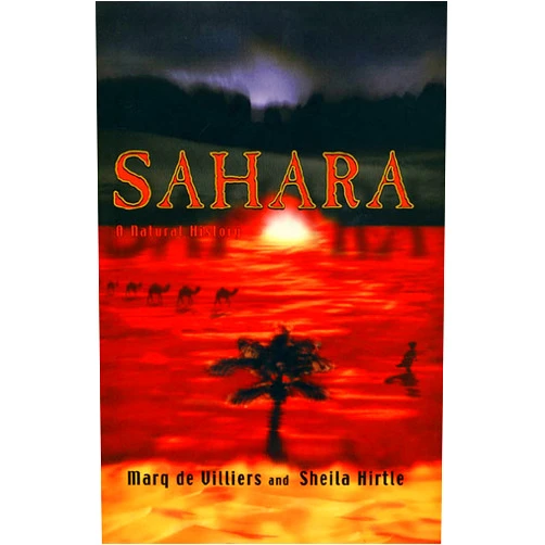 Marq de Villiers,Sheila Hirtle Sahara: A Natural History