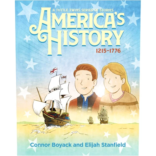 By Connor Boyack (Author), Elijah Stanfield (Illustrator) America's History: A Tuttle Twins Series of Stories (1215-1776) (The Tuttle Twins Stories)