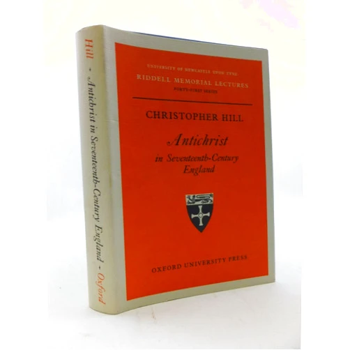 Christopher Hill Antichrist in seventeenth-century England, (Riddell memorial lectures)