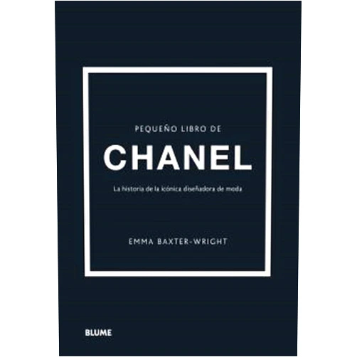 Spanish Edition by Emma Baxter-Wright (Author), Estel Vilaseca Álvarez Cristina Rodríguez Fischer (Co-editor), Lluïsa Moreno Llort (Translator) & 1 more Pequeño libro de Chanel
